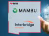 Mambu Powers Interbridge Mortgages’ Entry Into the UK With Its Flexible Mortgage Solution