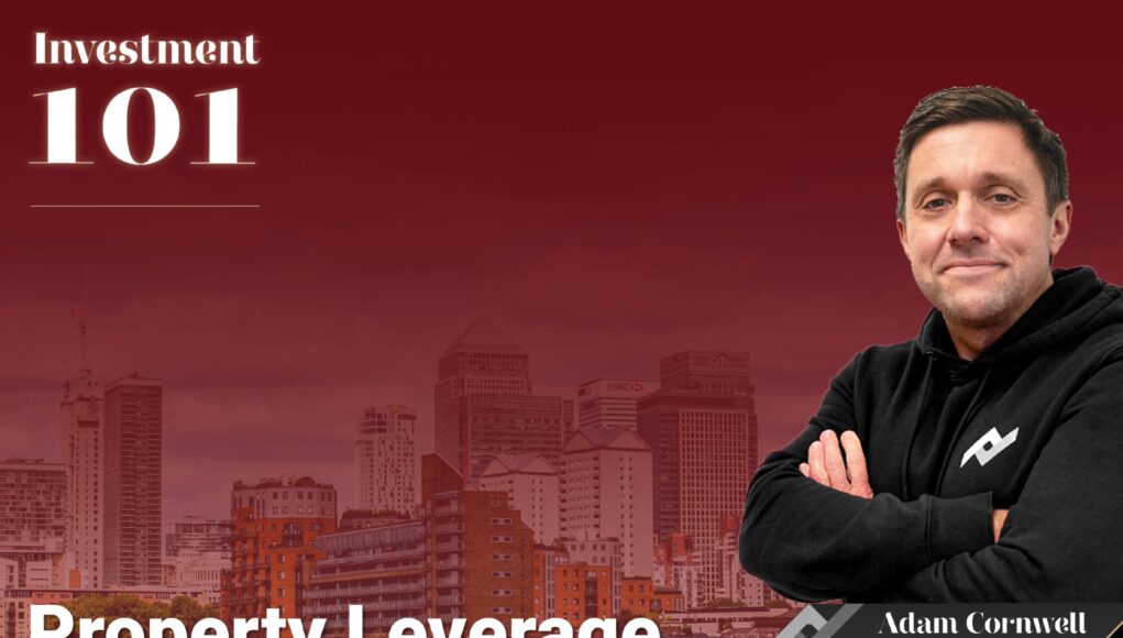 Investment 101: Property Leverage