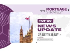 Mortgage Strategy’s Top 10 Stories: 27 July to 31 July
