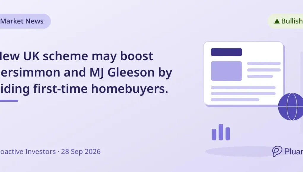 New UK scheme may boost Persimmon and MJ Gleeson by aiding first-time homebuyers.