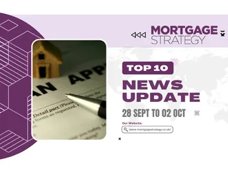 Mortgage Strategy’s Top 10 Stories: 28 Sept to 02 Oct